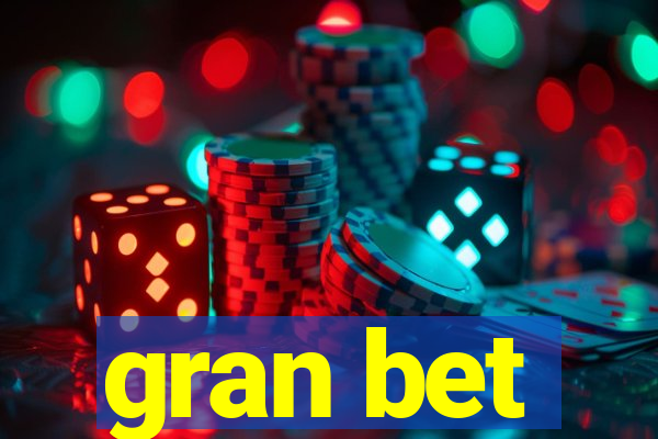 gran bet